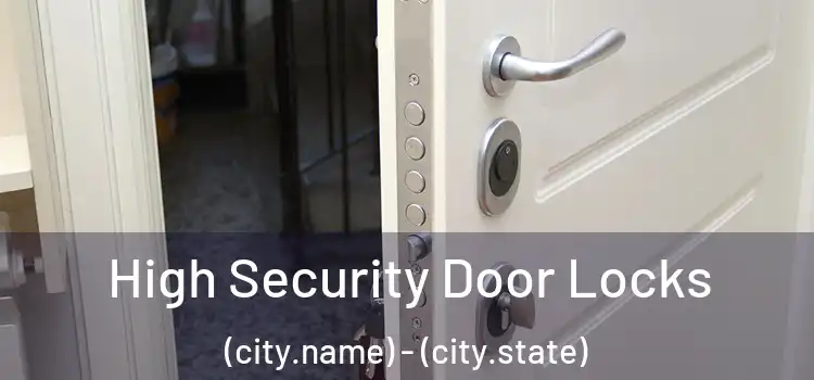  High Security Door Locks (city.name) - (city.state)